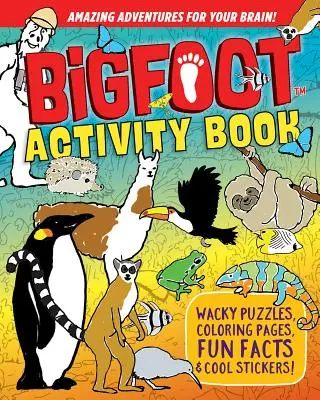 Libro de actividades de Bigfoot: ¡Rompecabezas chiflados, páginas para colorear, datos curiosos y pegatinas chulas! - Bigfoot Activity Book: Wacky Puzzles, Coloring Pages, Fun Facts & Cool Stickers!