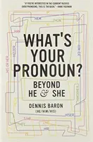 ¿Cuál es tu pronombre? Más allá de él y ella - What's Your Pronoun?: Beyond He and She