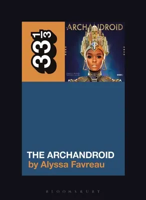 El Archandroide de Janelle Mone - Janelle Mone's the Archandroid