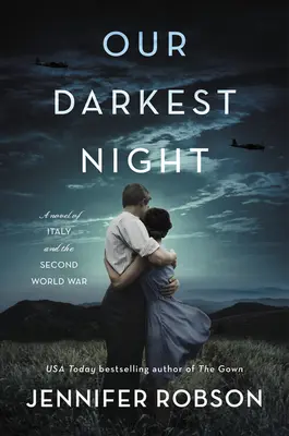 Nuestra noche más oscura: Una novela sobre Italia y la Segunda Guerra Mundial - Our Darkest Night: A Novel of Italy and the Second World War