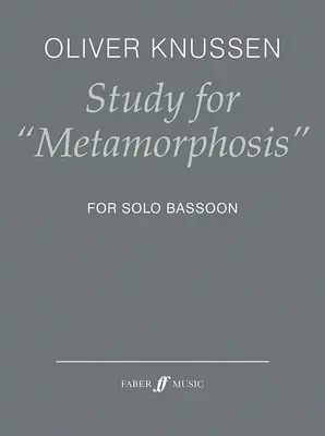 Estudio para Metamorfosis: Para fagot solo - Study for Metamorphosis: For Solo Bassoon