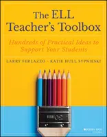 La caja de herramientas del profesor de Ell: Cientos de ideas prácticas para ayudar a sus alumnos - The Ell Teacher's Toolbox: Hundreds of Practical Ideas to Support Your Students