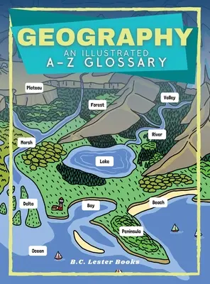 Geografía: Glosario ilustrado de la A a la Z - Geography: An Illustrated A-Z Glossary