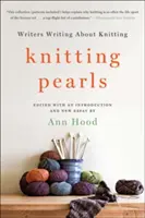 Perlas de punto: Escritores que escriben sobre tejer - Knitting Pearls: Writers Writing about Knitting