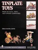 Juguetes de hojalata de Schuco, Bing y otras empresas - Tinplate Toys from Schuco, Bing, & Other Companies