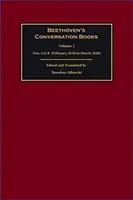 Libros de conversación de Beethoven: Volumen 1: Números 1 a 8 (febrero de 1818 a marzo de 1820) - Beethoven's Conversation Books: Volume 1: Nos. 1 to 8 (February 1818 to March 1820)