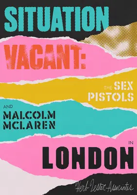 Situación Vacante: Los Sex Pistols y Malcolm McLaren en Londres - Situation Vacant: The Sex Pistols and Malcolm McLaren in London