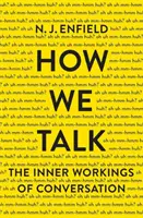 Cómo hablamos: El funcionamiento interno de la conversación - How We Talk: The Inner Workings of Conversation