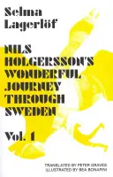 El maravilloso viaje de Nils Holgersson por Suecia, volumen 1 - Nils Holgersson's Wonderful Journey Through Sweden, Volume 1