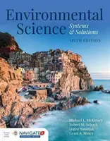 Ciencias medioambientales: Sistemas y soluciones: Sistemas y soluciones - Environmental Science: Systems and Solutions: Systems and Solutions