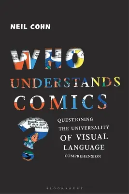 ¿Quién entiende el cómic? Cuestionando la universalidad de la comprensión del lenguaje visual - Who Understands Comics?: Questioning the Universality of Visual Language Comprehension