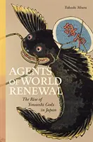 Agents of World Renewal: El auge de los dioses yonaoshi en Japón - Agents of World Renewal: The Rise of Yonaoshi Gods in Japan