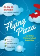 La pizza voladora y otras asambleas de primaria - The Flying Pizza and Other Primary School Assemblies