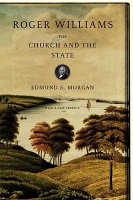 Roger Williams: La Iglesia y el Estado - Roger Williams: The Church and the State