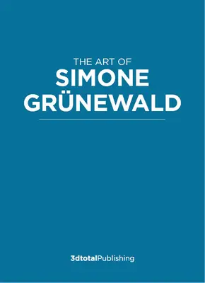 Dibuja lo que amas: El arte de Simone Grnewald - Draw What You Love: The Art of Simone Grnewald