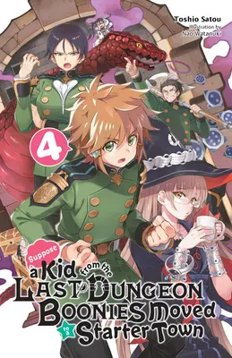 Suppose a Kid from the Last Dungeon Boonies Moved to a Starter Town, Vol. 4 (Novela ligera) - Suppose a Kid from the Last Dungeon Boonies Moved to a Starter Town, Vol. 4 (Light Novel)