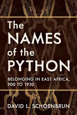 Los nombres de la pitón: Pertenencia en África Oriental, 900 a 1930 - The Names of the Python: Belonging in East Africa, 900 to 1930