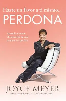 Hazte Un Favor A Ti Mismo... Perdona: Aprende a Tomar El Control de Tu Vida Mediante El Perdn (Letra Grande) - Do Yourself a Favor...Forgive: Learn How to Take Control of Your Life Through Forgiveness (Large Print)