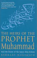 Herederos del profeta Mahoma - Y las raíces del cisma entre suníes y chiíes - Heirs Of The Prophet Muhammad - And the Roots of the Sunni-Shia Schism