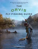 La Guía Orvis de Pesca a Mosca, Revisada - The Orvis Fly-Fishing Guide, Revised