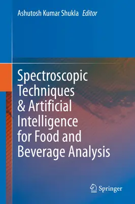 Técnicas espectroscópicas e inteligencia artificial para el análisis de alimentos y bebidas - Spectroscopic Techniques & Artificial Intelligence for Food and Beverage Analysis