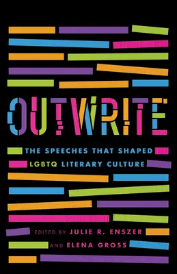 Outwrite: Los discursos que dieron forma a la cultura literaria LGBTQ - Outwrite: The Speeches That Shaped LGBTQ Literary Culture