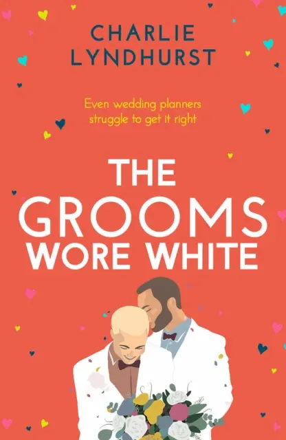 Los novios vestían de blanco - Una lectura alegre, edificante y divertida que te llegará al corazón - Grooms Wore White - A joyful, uplifting, funny read that will warm your heart