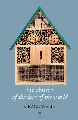 La Iglesia del Amor del Mundo - The Church of the Love of the World