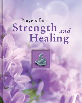 Oraciones para la fuerza y la curación - Prayers for Strength and Healing