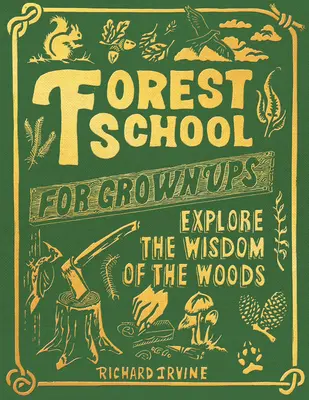 Escuela forestal para adultos - Forest School for Grown-Ups