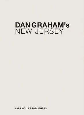 Nueva Jersey de Dan Graham - Dan Graham's New Jersey