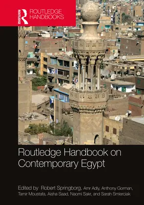 Routledge Handbook on Contemporary Egypt (Manual Routledge sobre el Egipto contemporáneo) - Routledge Handbook on Contemporary Egypt