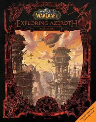 World of Warcraft: Explorando Azeroth - Kalimdor: Kalimdor - World of Warcraft: Exploring Azeroth - Kalimdor: Kalimdor