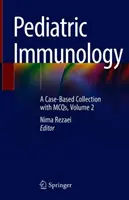 Inmunología pediátrica: Una colección basada en casos con McQs, Volumen 2 - Pediatric Immunology: A Case-Based Collection with McQs, Volume 2