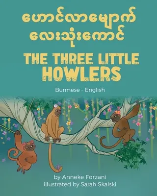 Los tres pequeños aulladores (birmano-inglés) - The Three Little Howlers (Burmese-English)