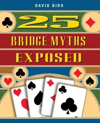 25 mitos de Bridge al descubierto - 25 Bridge Myths Exposed