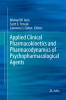 Farmacocinética Clínica Aplicada y Farmacodinámica de los Agentes Psicofarmacológicos - Applied Clinical Pharmacokinetics and Pharmacodynamics of Psychopharmacological Agents