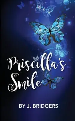 La sonrisa de Priscilla - Priscilla's Smile