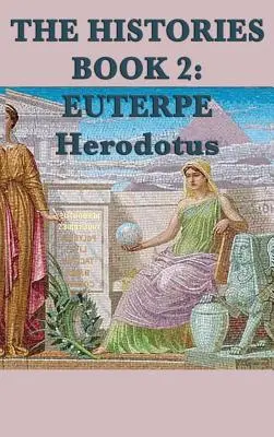 Las Historias Libro 2: Euterpe - The Histories Book 2: Euterpe