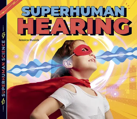 Audición sobrehumana - Superhuman Hearing