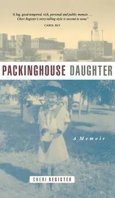 Packinghouse Daughter: Memorias - Packinghouse Daughter: A Memoir