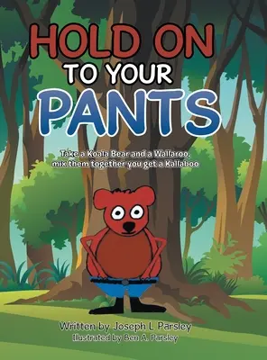 Agarrate los pantalones - Hold On To Your Pants