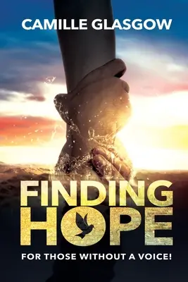 Encontrar la esperanza: Para los que no tienen voz - Finding Hope: For Those Without A Voice