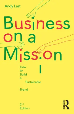 Business on a Mission: Cómo construir una marca sostenible - Business on a Mission: How to Build a Sustainable Brand