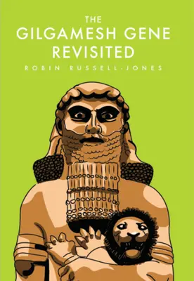 El gen de Gilgamesh revisitado - The Gilgamesh Gene Revisited