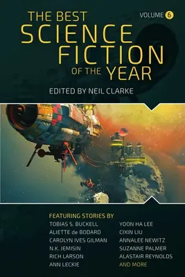 La mejor ciencia ficción del año: Volumen Seis - The Best Science Fiction of the Year: Volume Six