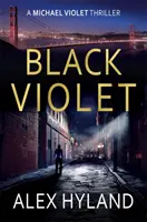 Violeta negra - Un thriller de Michael Violet - Black Violet - A Michael Violet Thriller