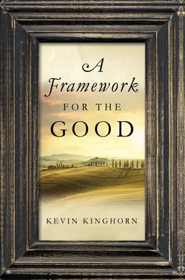 Un marco para el bien - A Framework for the Good