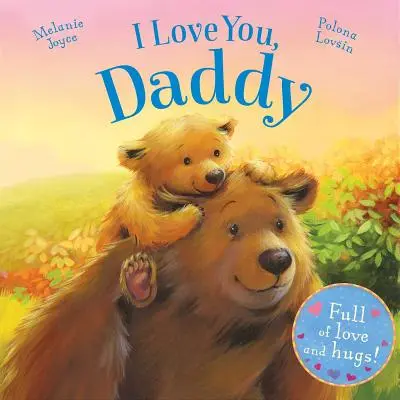 Te Quiero, Papi Lleno de Amor y Abrazos - I Love You, Daddy: Full of Love and Hugs!