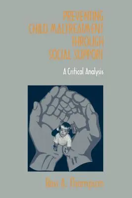 Prevención del maltrato infantil mediante el apoyo social: Un análisis crítico - Preventing Child Maltreatment Through Social Support: A Critical Analysis